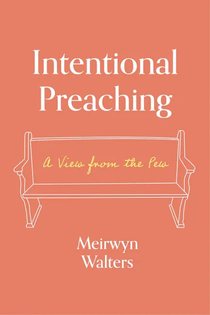 Intentional Preaching: A View from the Pew - stevensbooks
