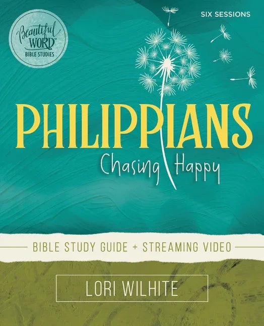 Philippians Bible Study Guide Plus Streaming Video: Chasing Happy - stevensbooks