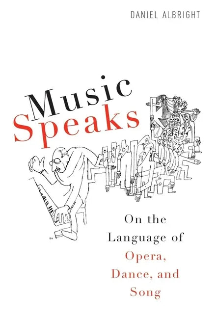 Music Speaks: On the Language of Opera, Dance, and Song - stevensbooks