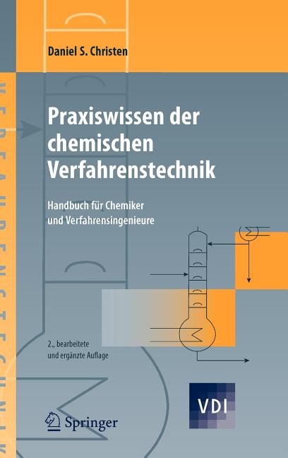 Praxiswissen Der Chemischen Verfahrenstechnik: Handbuch Für Chemiker Und Verfahrensingenieure (2., Bearb. U. Erg. Aufl. 2010) - Ingram