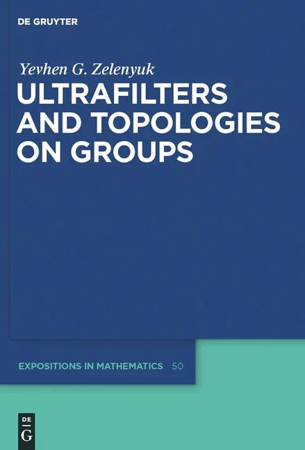Ultrafilters and Topologies on Groups - stevensbooks