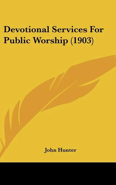 Devotional Services For Public Worship (1903) - stevensbooks