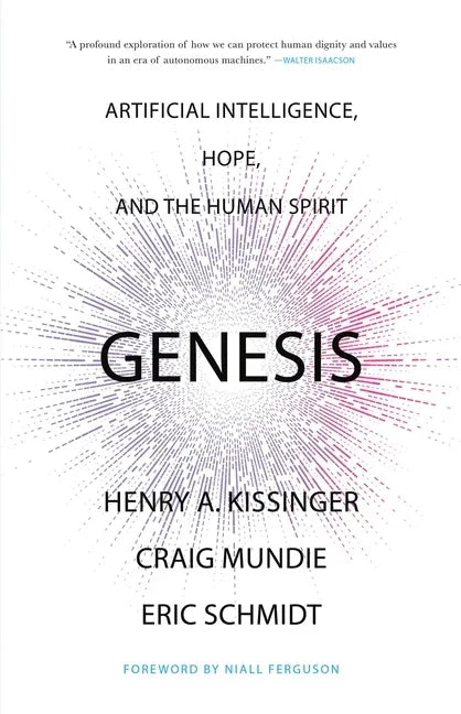 Genesis: Artificial Intelligence, Hope, and the Human Spirit - stevensbooks