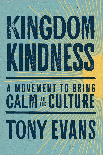 Kingdom Kindness: A Movement to Bring Calm to the Culture - stevensbooks