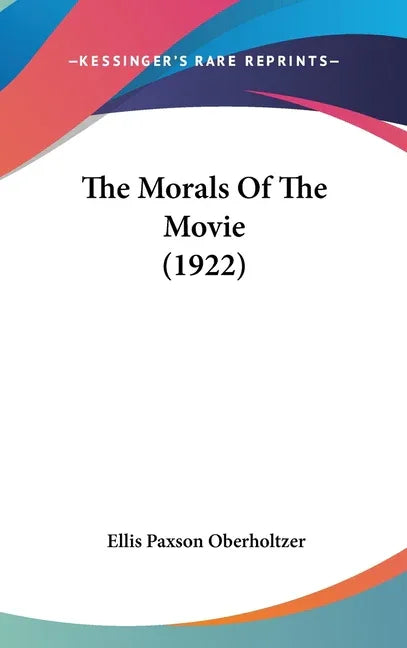 Morals Of The Movie (1922) - stevensbooks