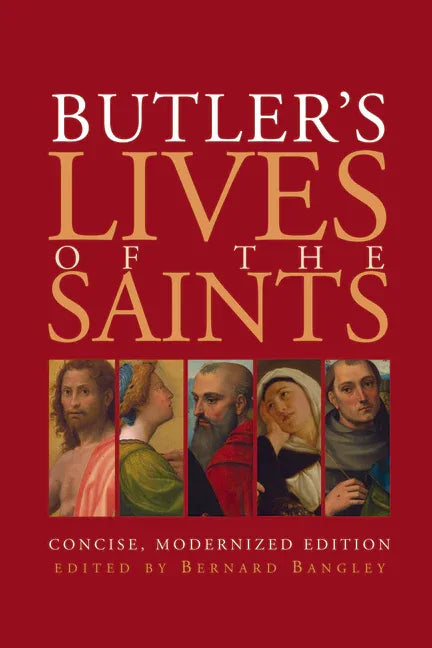 Butler's Lives of the Saints: Concise, Modernized Edition - stevensbooks