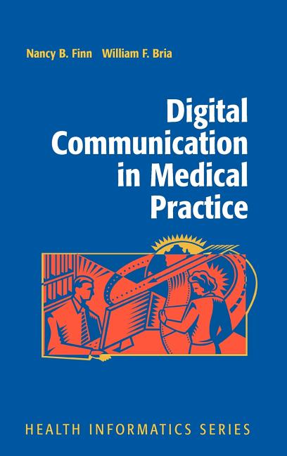 Digital Communication in Medical Practice (2009) - Ingram