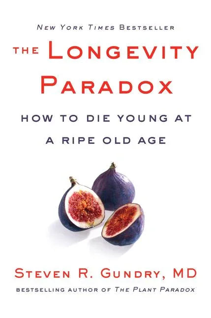 Longevity Paradox: How to Die Young at a Ripe Old Age - stevensbooks