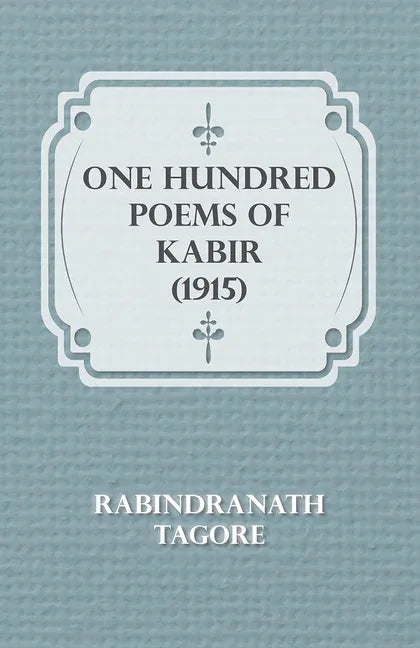 One Hundred Poems of Kabir (1915) - stevensbooks