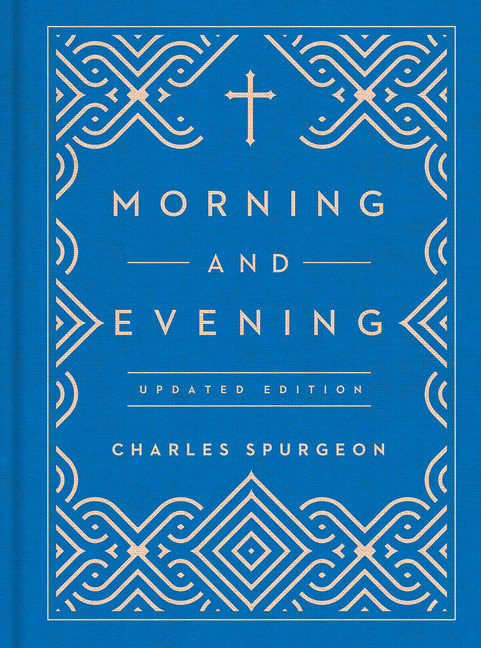 Morning and Evening: Updated Language Edition (an Updated, Modern-Language Edition with Two Daily Devotionals Per Day) (Revised) - Ingram