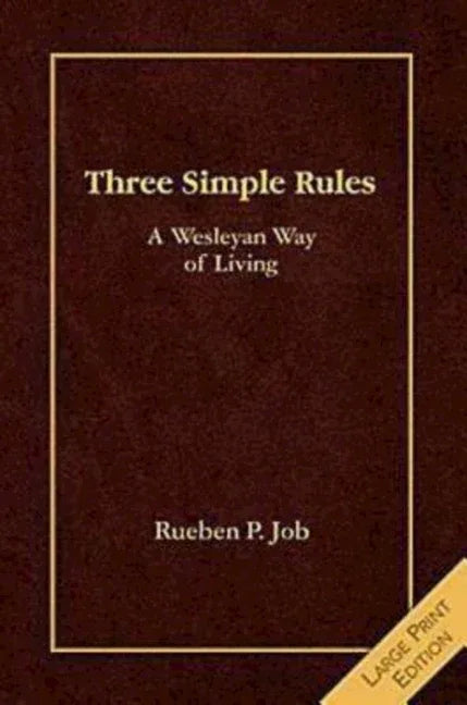Three Simple Rules Large Print: A Wesleyan Way of Living (Three Simple Rules) - stevensbooks