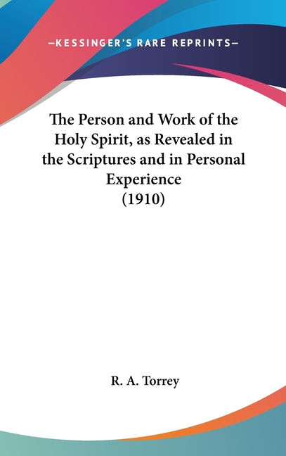 Person and Work of the Holy Spirit, as Revealed in the Scriptures and in Personal Experience (1910) - Ingram