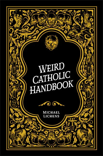 Weird Catholic Handbook - stevensbooks