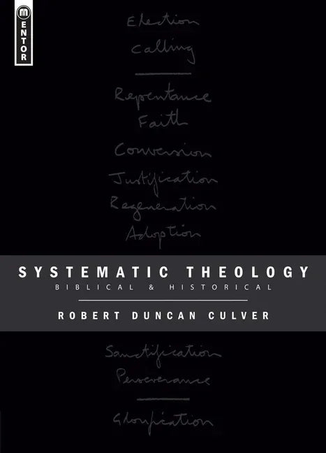 Systematic Theology: Biblical and Historical - stevensbooks