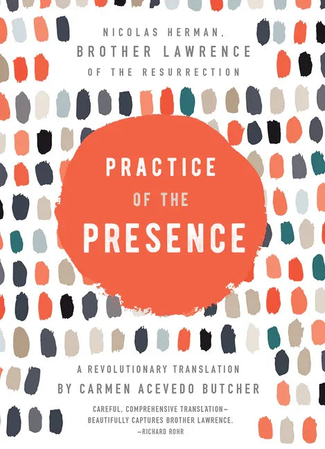 Practice of the Presence: A Revolutionary Translation by Carmen Acevedo Butcher - stevensbooks