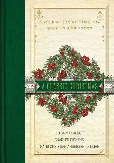 Classic Christmas: A Collection of Timeless Stories and Poems - stevensbooks