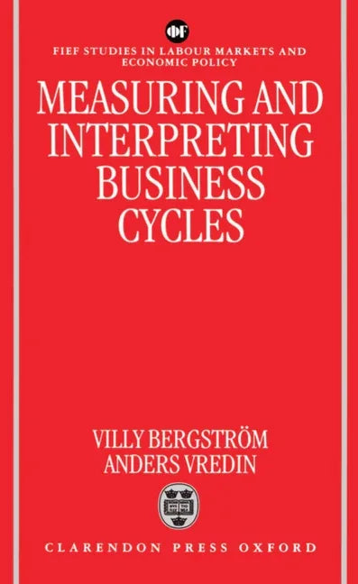 Measuring and Interpreting Business Cycles - stevensbooks