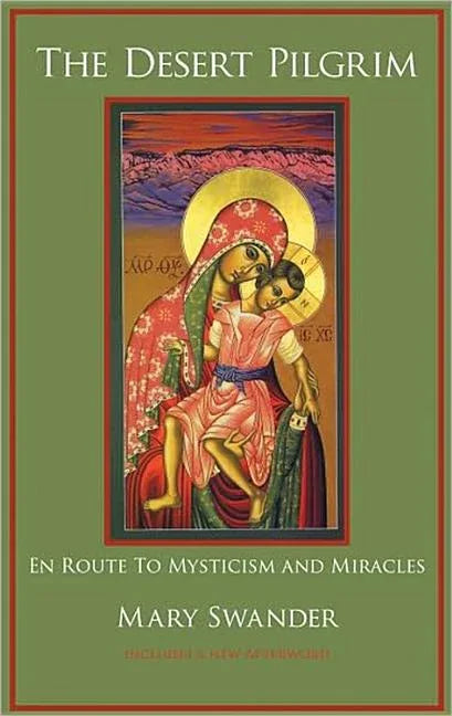 Desert Pilgrim: En Route to Mysticism and Miracles - stevensbooks