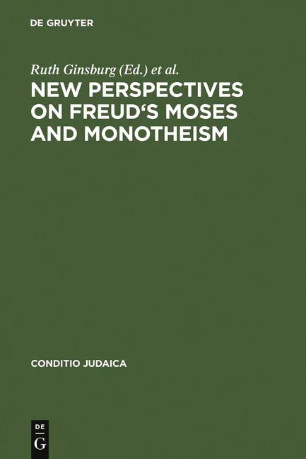 New Perspectives on Freud's Moses and Monotheism (Reprint 2011) - stevensbooks