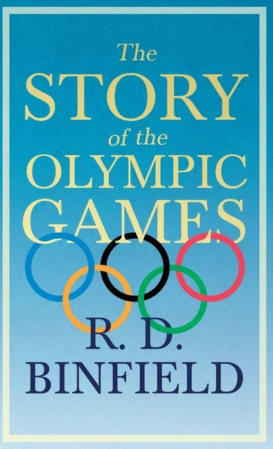 Story of the Olympic Games;With the Extract 'Classical Games' by Francis Storr - stevensbooks