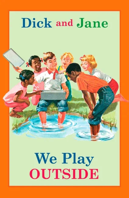 Dick and Jane: We Play Outside - stevensbooks
