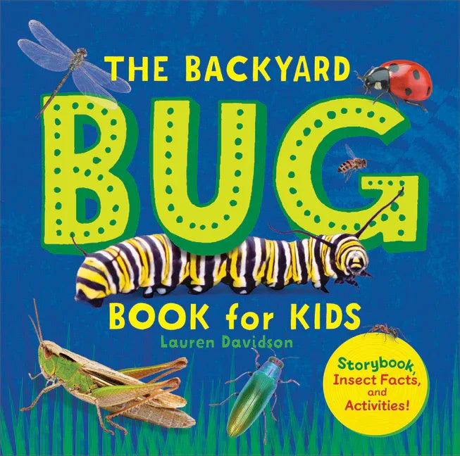 Backyard Bug Book for Kids: Storybook, Insect Facts, and Activities - stevensbooks