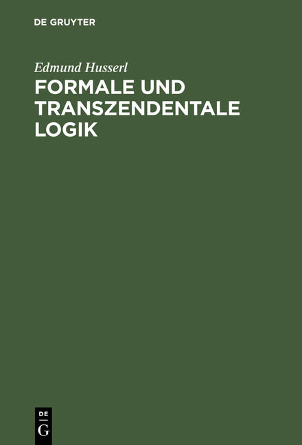Formale und transzendentale Logik (2. Auflage (Unverand. Nachdruck Der 1. Auflage 1929)) - Ingram