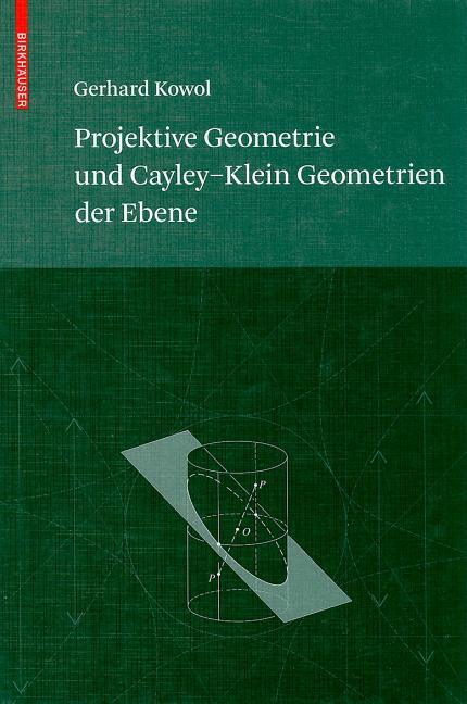 Projektive Geometrie Und Cayley-Klein Geometrien Der Ebene - stevensbooks