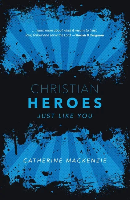 Christian Heroes: Just Like You - stevensbooks