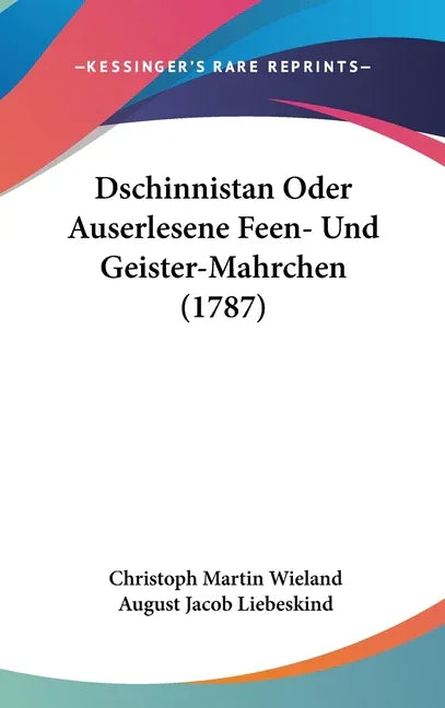 Dschinnistan Oder Auserlesene Feen- Und Geister-Mahrchen (1787) - stevensbooks