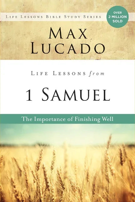 Life Lessons from 1 Samuel: The Importance of Finishing Well - stevensbooks