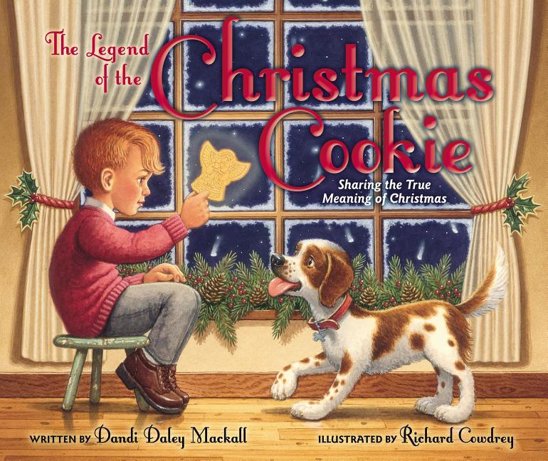 Legend of the Christmas Cookie: Sharing the True Meaning of Christmas - stevensbooks