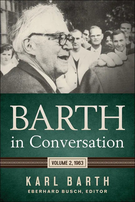 Barth in Conversation: Volume 2, 1963 - stevensbooks