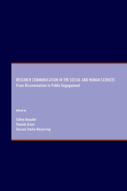 Research Communication in the Social and Human Sciences: From Dissemination to Public Engagement - Ingram