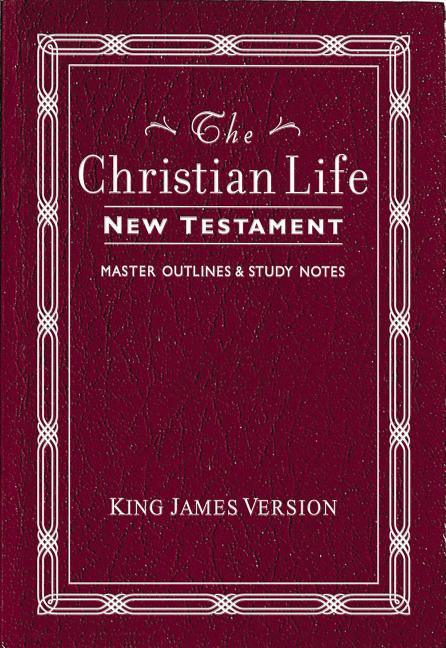 Christian Life New Testament-KJV: W/ Master Outlines - stevensbooks