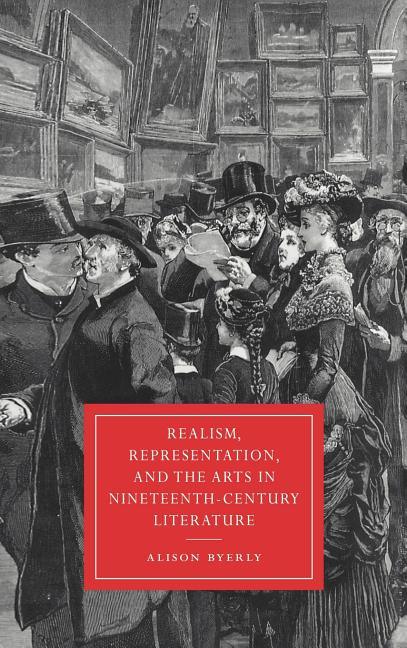 Realism, Representation, and the Arts in Nineteenth-Century Literature - stevensbooks