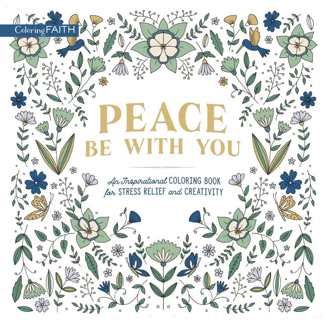 Peace Be with You: An Inspirational Coloring Book for Stress Relief and Creativity - stevensbooks