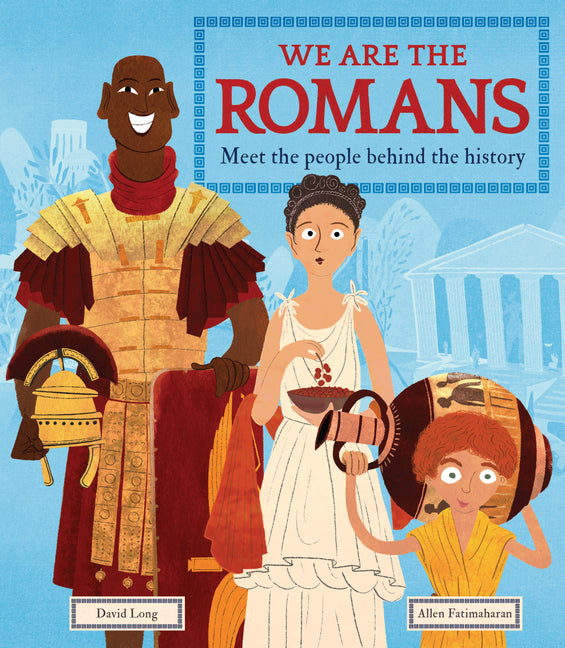 We Are the Romans: Meet the People Behind the History - Ingram