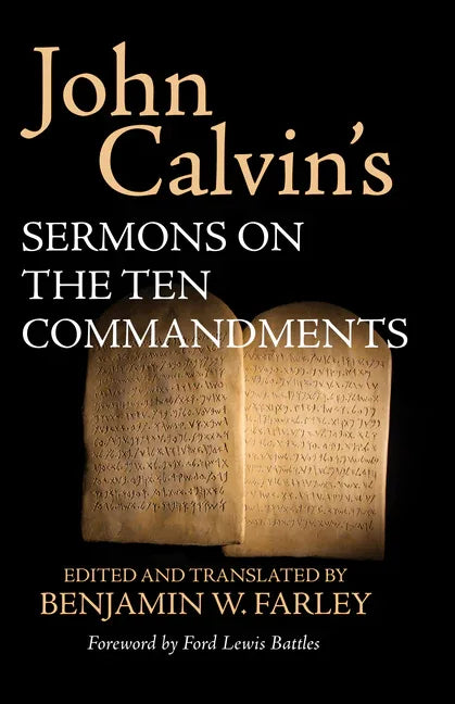 John Calvin's Sermons on the Ten Commandments - stevensbooks