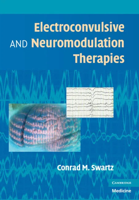 Electroconvulsive and Neuromodulation Therapy - stevensbooks