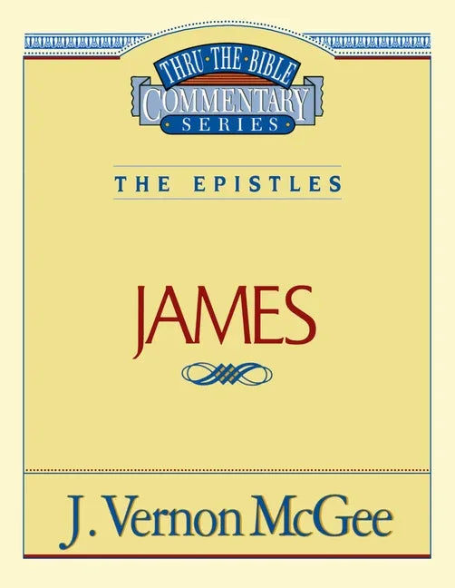 Thru the Bible Vol. 53: The Epistles (James): 53 - stevensbooks