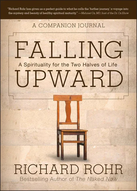 Falling Upward: A Spirituality for the Two Halves of Life -- A Companion Journal - stevensbooks