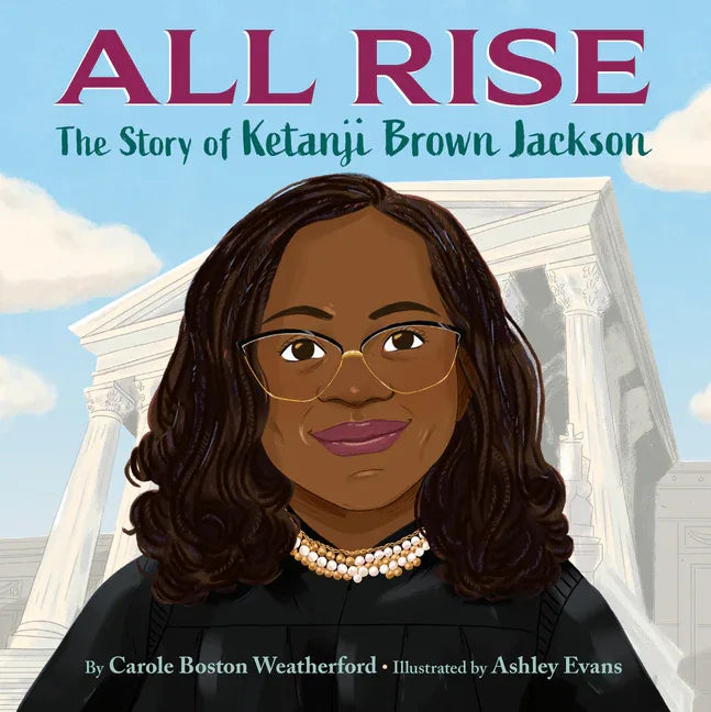 All Rise: The Story of Ketanji Brown Jackson - stevensbooks