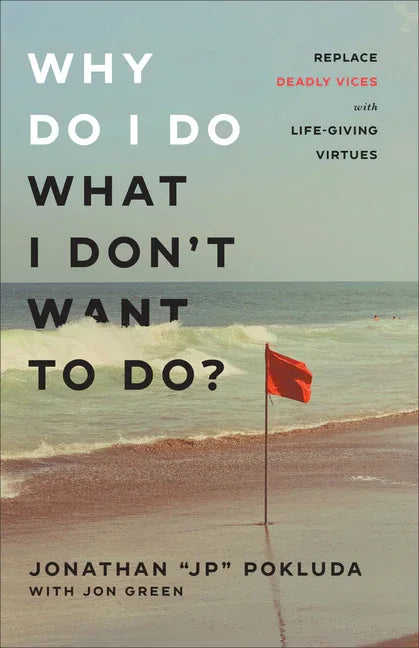 Why Do I Do What I Don't Want to Do? - stevensbooks