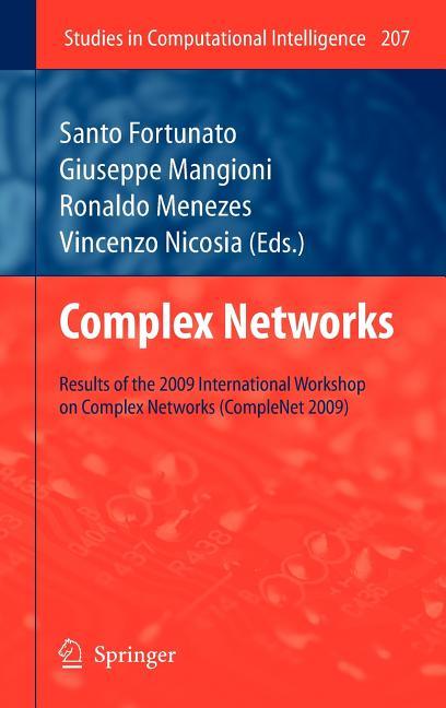 Complex Networks: Results of the 1st International Workshop on Complex Networks (Complenet 2009) (2009) - stevensbooks