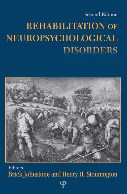 Rehabilitation of Neuropsychological Disorders: A Practical Guide for Rehabilitation Professionals - stevensbooks