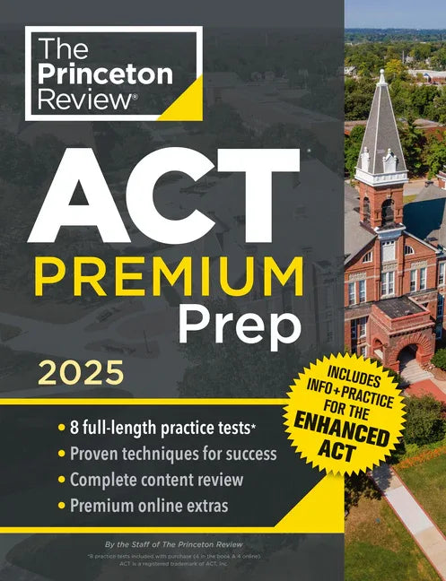Princeton Review ACT Premium Prep, 2025: 8 Practice Tests + Content Review, Plus Info & Practice for the New Enhanced ACT - stevensbooks