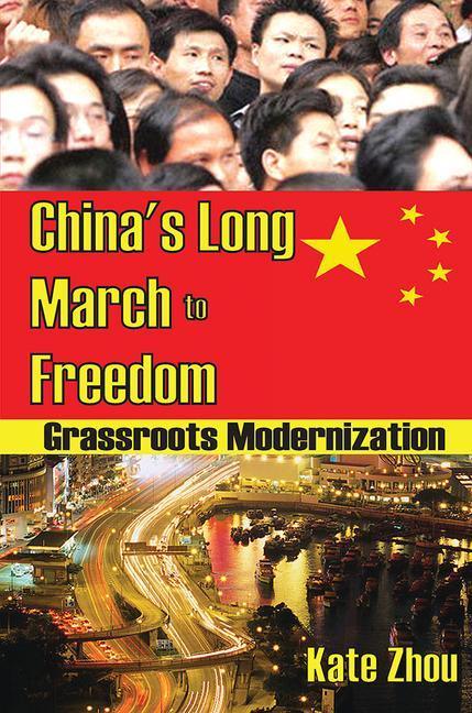 China's Long March to Freedom: Grassroots Modernization - stevensbooks