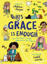 His Grace Is Enough: How God Makes It Right When We've Got It Wrong - stevensbooks