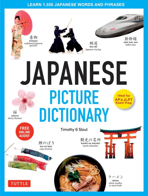 Japanese Picture Dictionary: Learn 1,500 Japanese Words and Phrases (Ideal for Jlpt & AP Exam Prep; Includes Online Audio) - stevensbooks